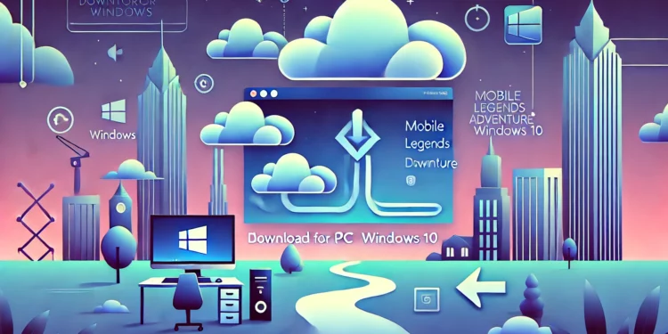 Mobile Legends Adventure Download for PC Windows 10