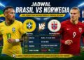 Jadwal Brasil vs Norwegia