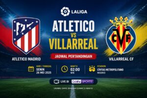 Jadwal Atletico vs Villarreal Jadi Laga Panas La Liga