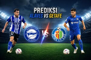 Prediksi Alaves vs Getafe Jadi Sorotan Laga La Liga