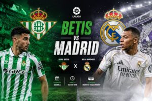Pertandingan Betis vs Madrid Jadi Sorotan Panas La Liga