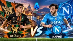 Prediksi Venezia vs Napoli dan Analisis Duel Serie A